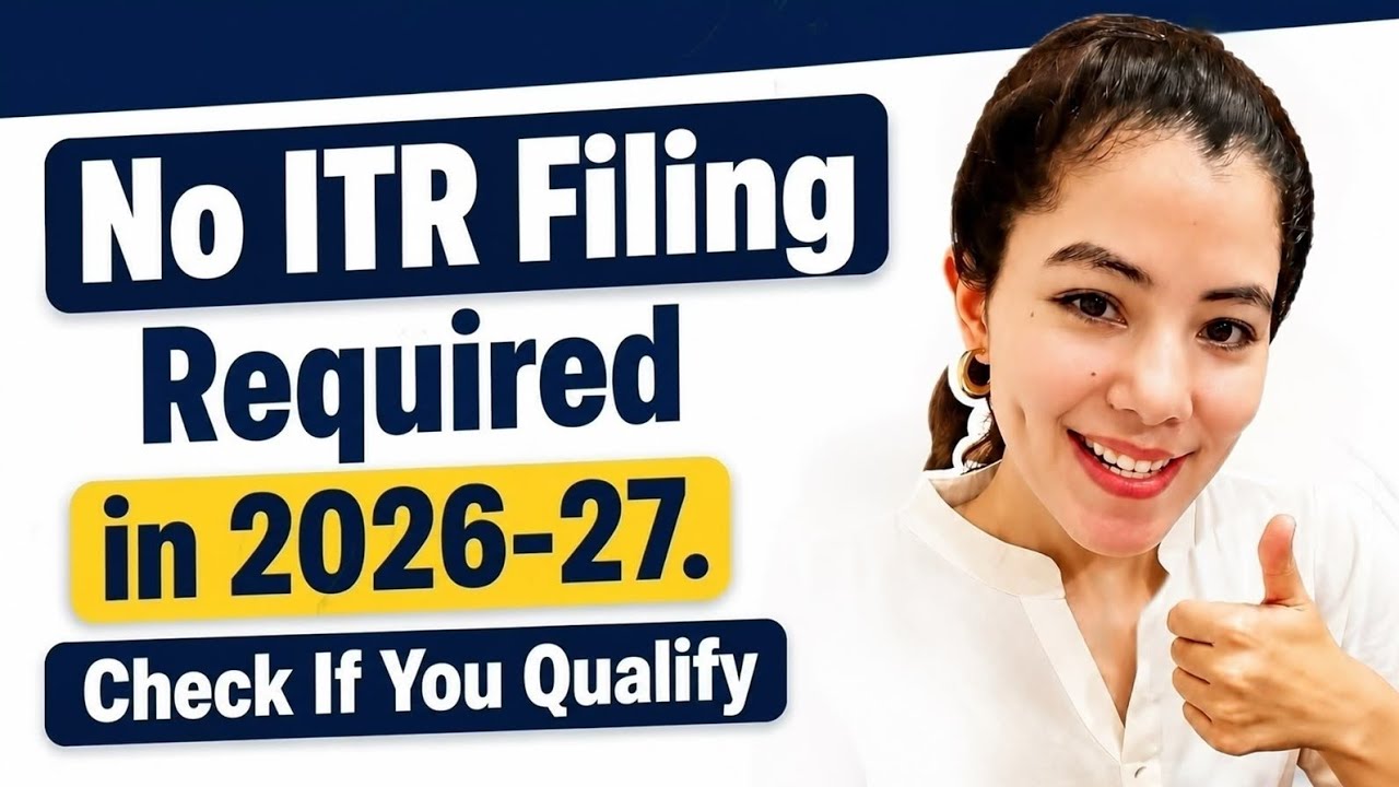 No ITR Needed in 2026-27 🎉 Check These Cases😍