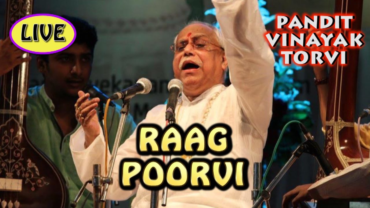 Raag Poorvi (FULL) | Pt. Vinayak Torvi | VTMF