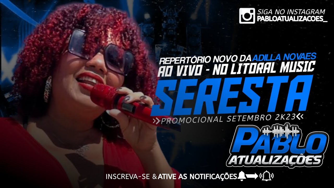 ADILA NOVAES OUTUBRO 2023 AO VIVO LITORAL MUSIC SERESTA PRA PAREDÃO 2023/2024 PABLO ATUALIZACOES