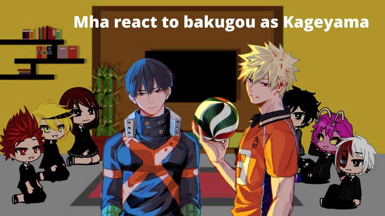 Mha react to Bakugou as Kageyama | GCRV | Mha x Haikyuu | Gacha club