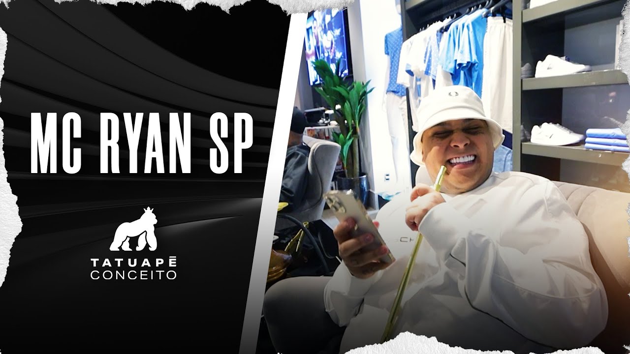 MC Ryan SP - Entra no Ranking Dos Records da - Tatuapé Conceito