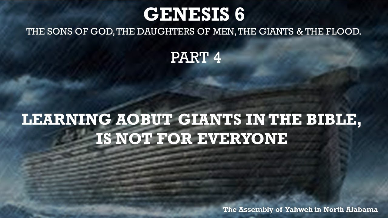 LEARNING ABOUT GIANTS IN THE BIBLE IS NOT FOR EVERYONE   GENESIS 6