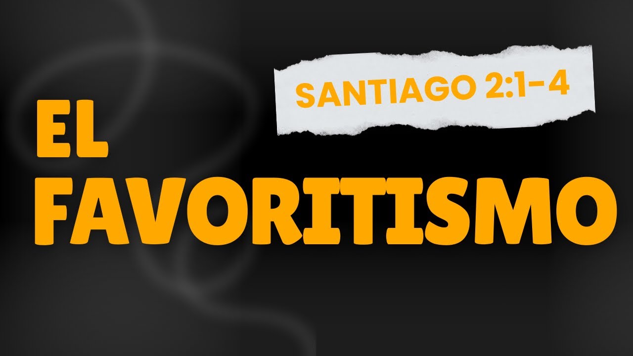 #9 El favoritismo | Abraham Velásquez 
