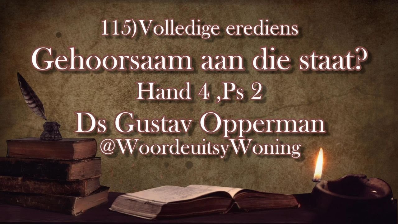 115) Registreer by die staat? (Volledige Erediens: Hand 4) Ds Gustav Opperman 
