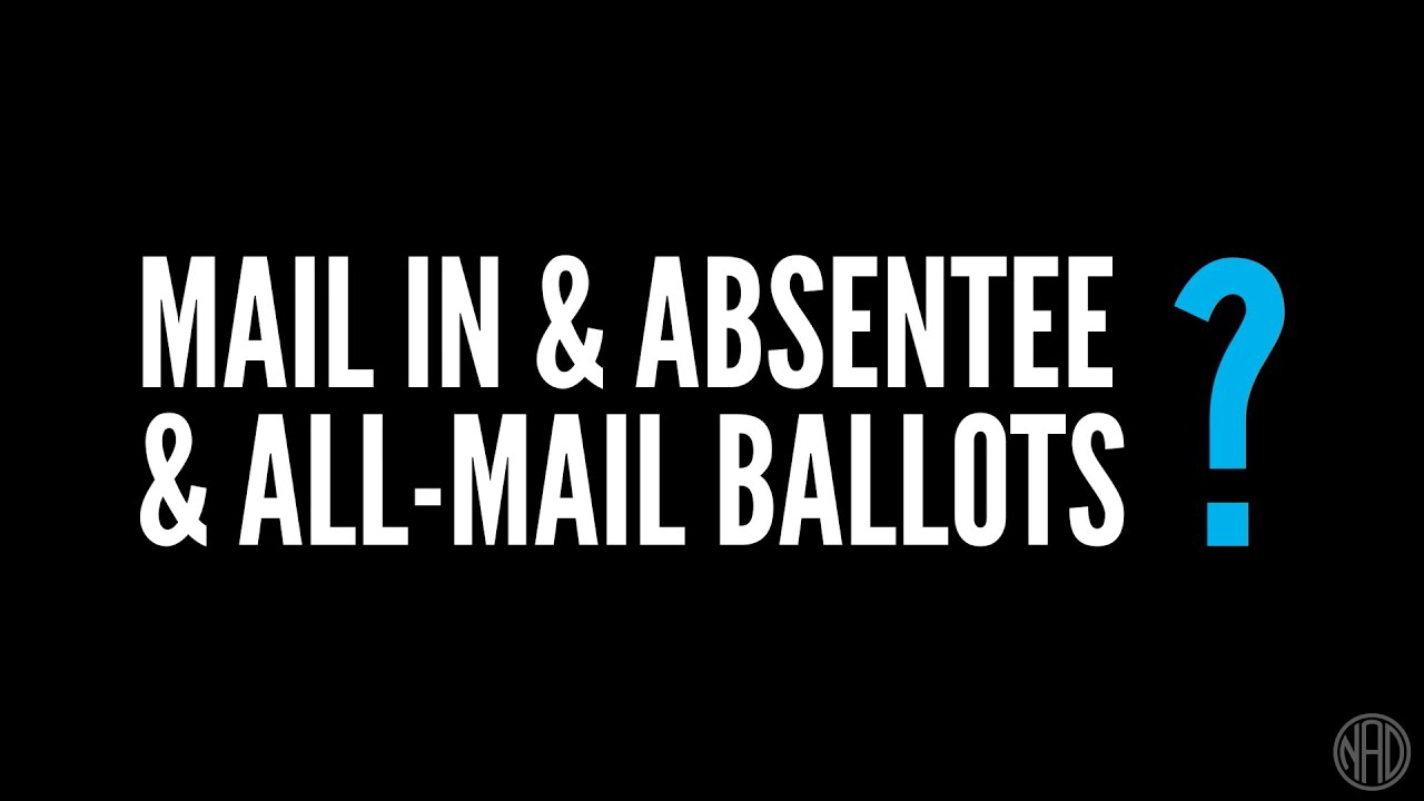#ElectionTips2020: Mail In & Absentee & All-Mail Ballots