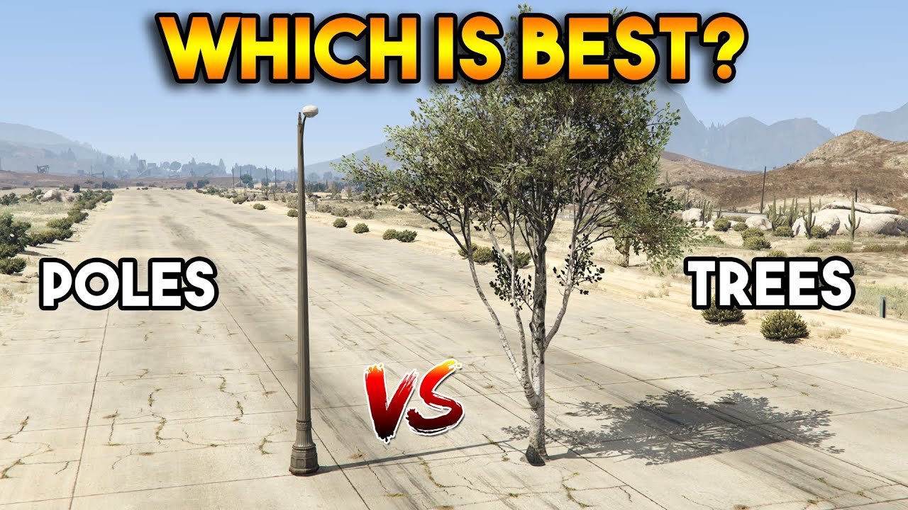 GTA 5 ONLINE : TREES VS POLES (WHICH IS BEST?)