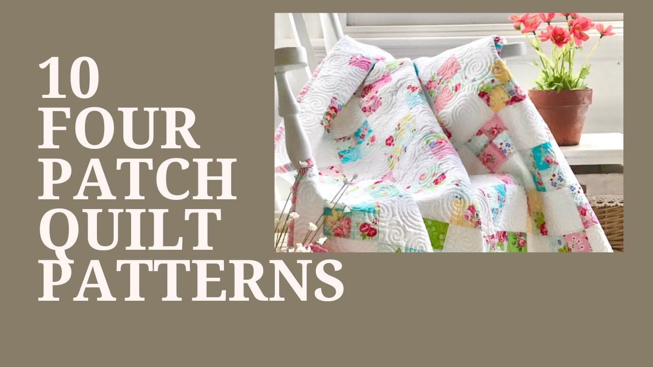 10 Four patch quilt patterns