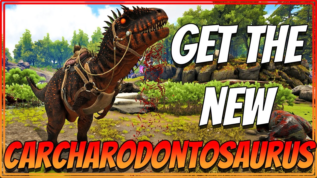 Get The New Carcharodontosaurus In Ark Survival Evolved