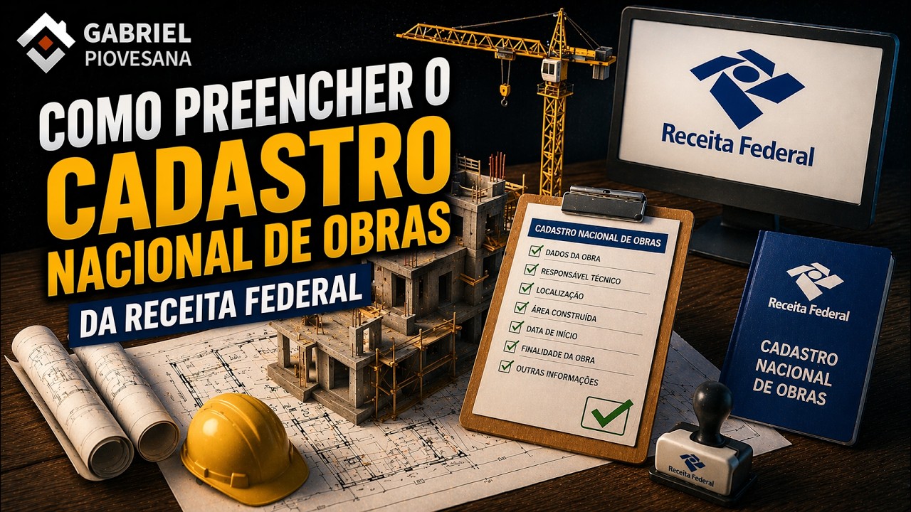 Como preencher o Cadastro Nacional de Obras (CNO) da Receita Federal