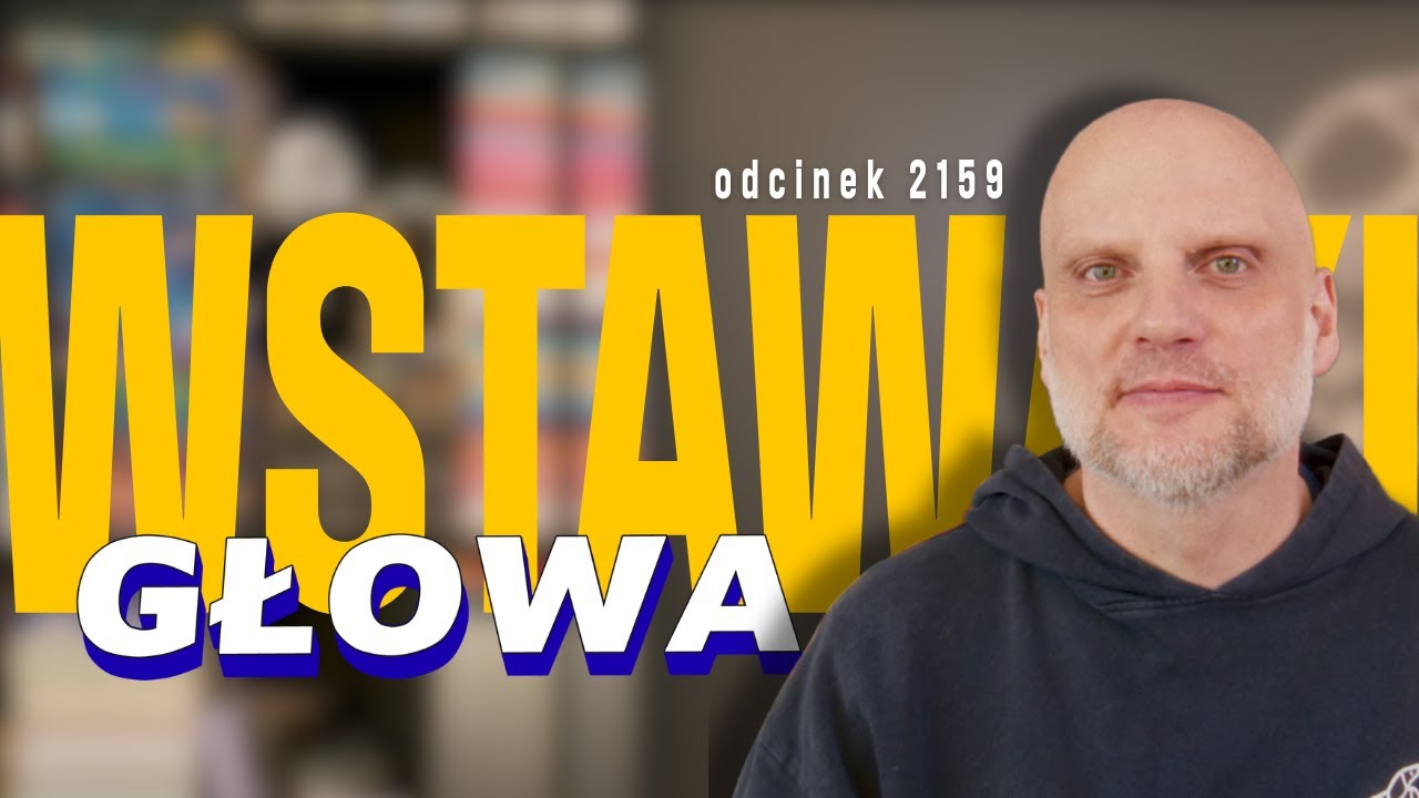 Wstawaki [#2159] Głowa