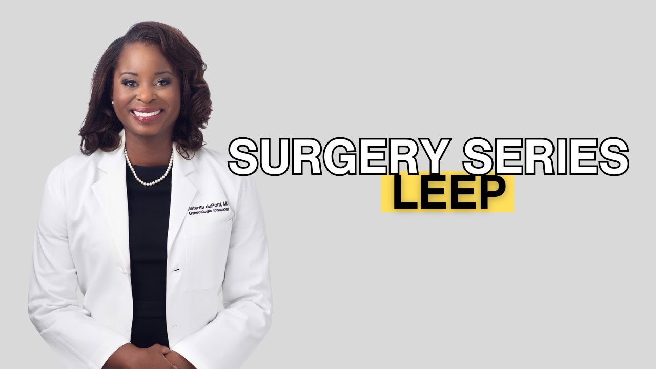 Expert Guide to the LEEP Procedure of the Cervix