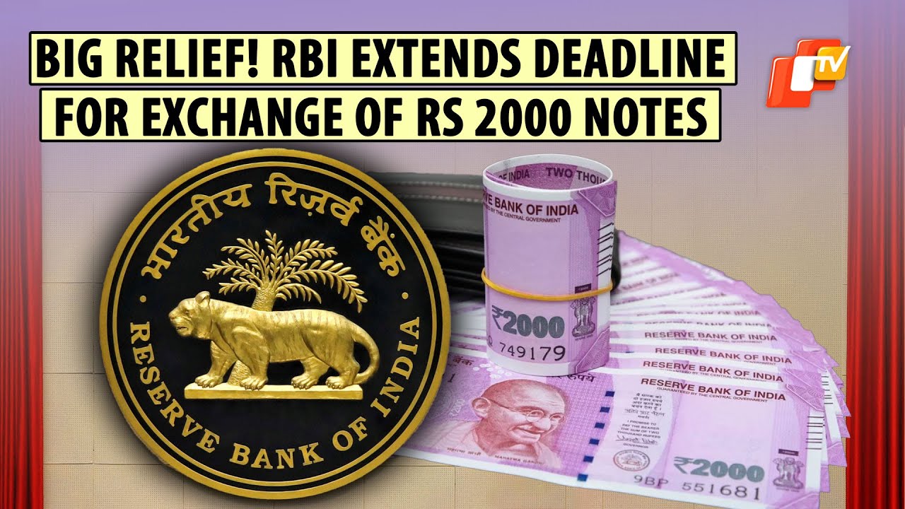 RBI Extends Deadline To Exchange Rs 2000 Currency Notes, New Order Says Bank Deposit Last Date Oct 7