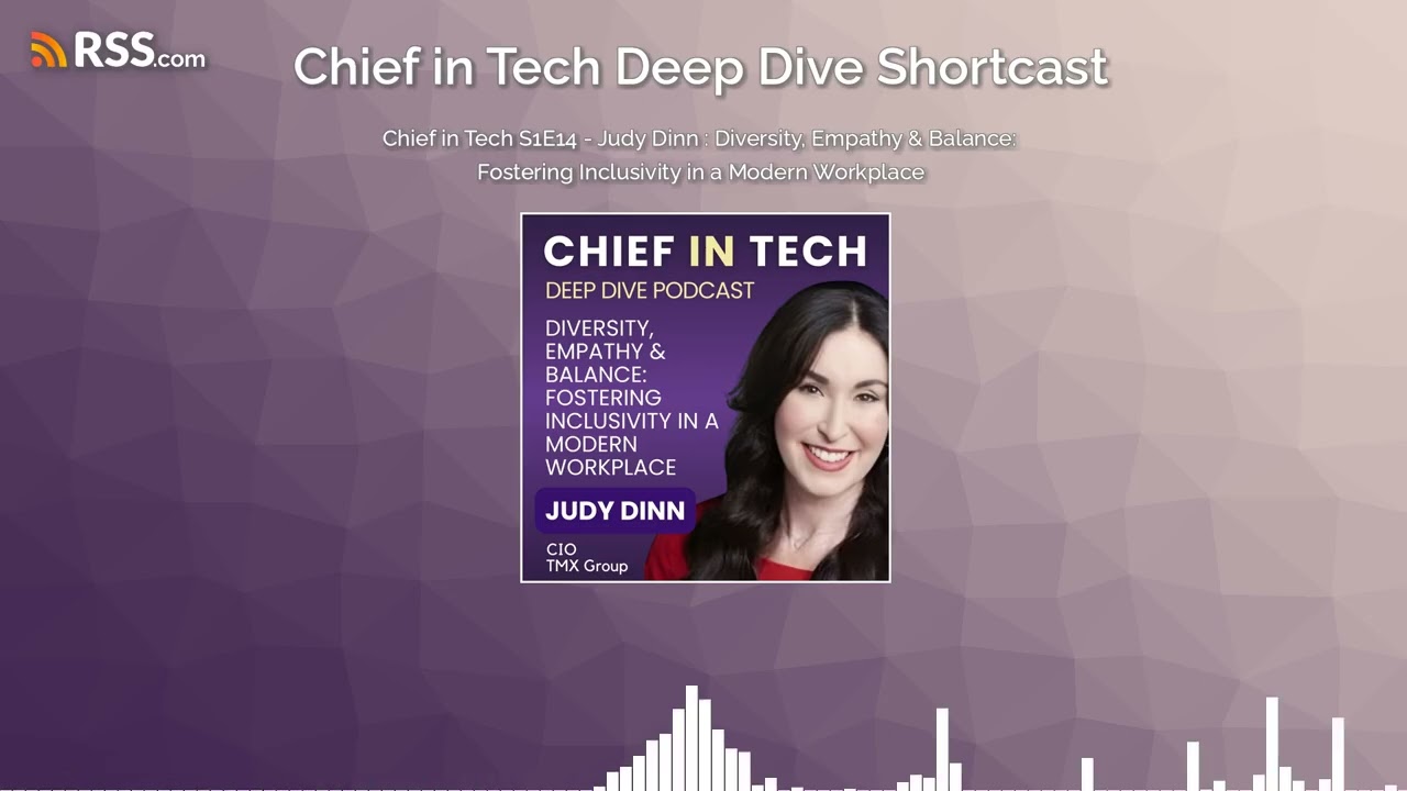 Judy Dinn : Diversity, Empathy & Balance: Fostering Inclusivity in a Modern Workplace