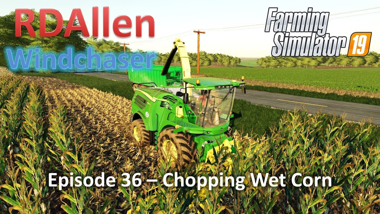 Chopping Wet Corn | E35 Windchaser | Farming Simulator 19