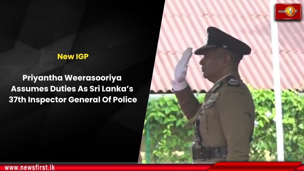 New IGP: Priyantha Weerasooriya Assumes Duties As Sri Lanka&rsquo;s 37th Inspector General Of Police