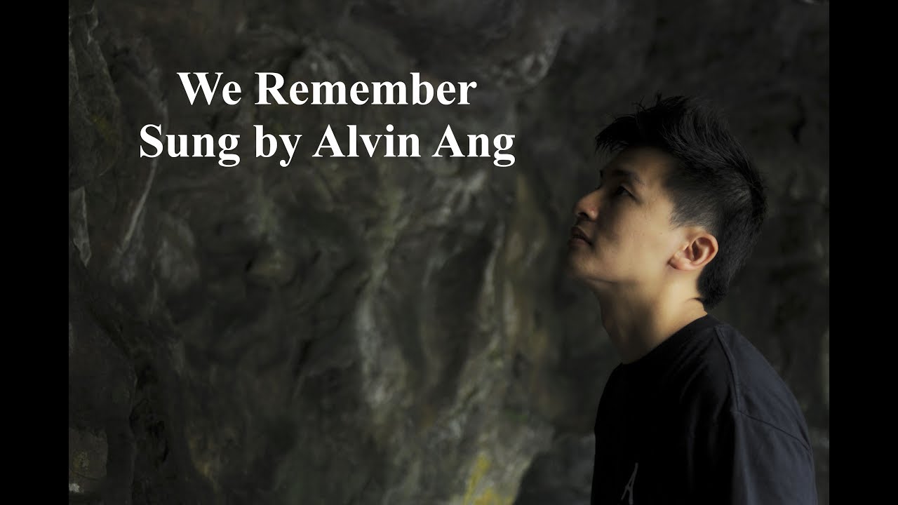 We Remember - Alvin Ang