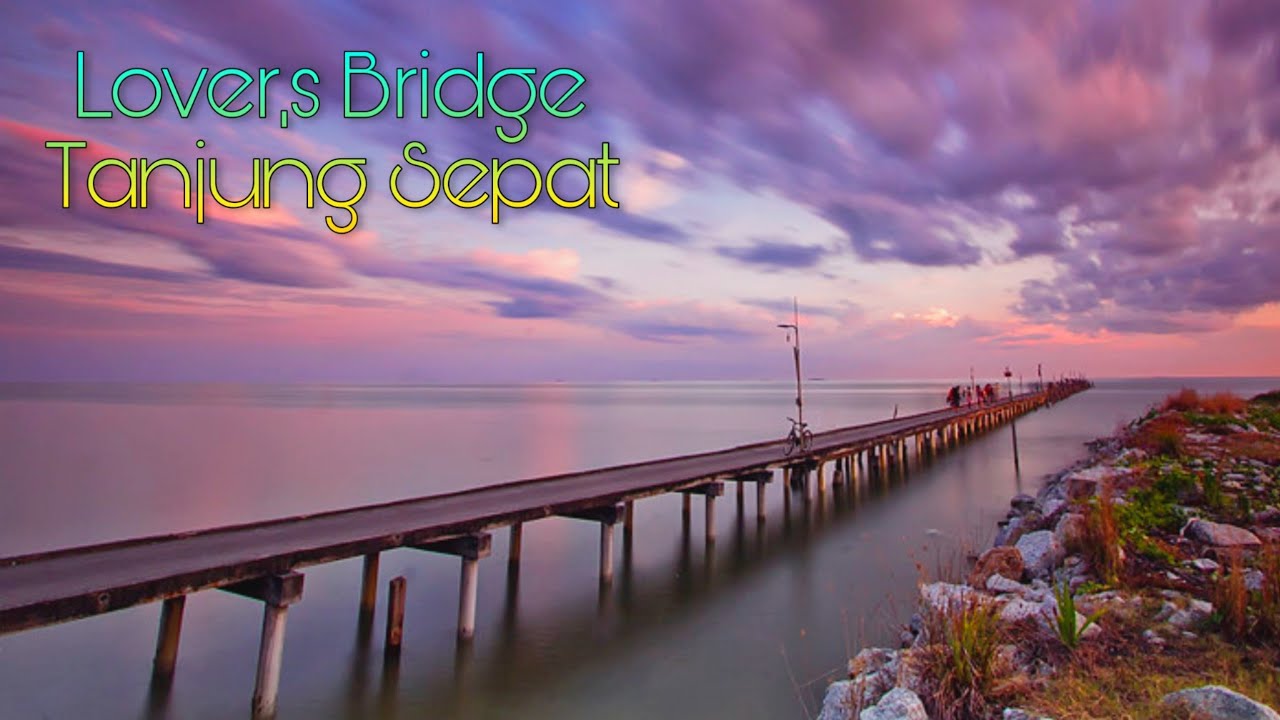 Trip To Lover Bridge, Tanjung Sepat, Selangor