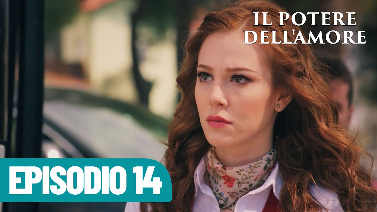 Il Potere dell'Amore - Episodio 14