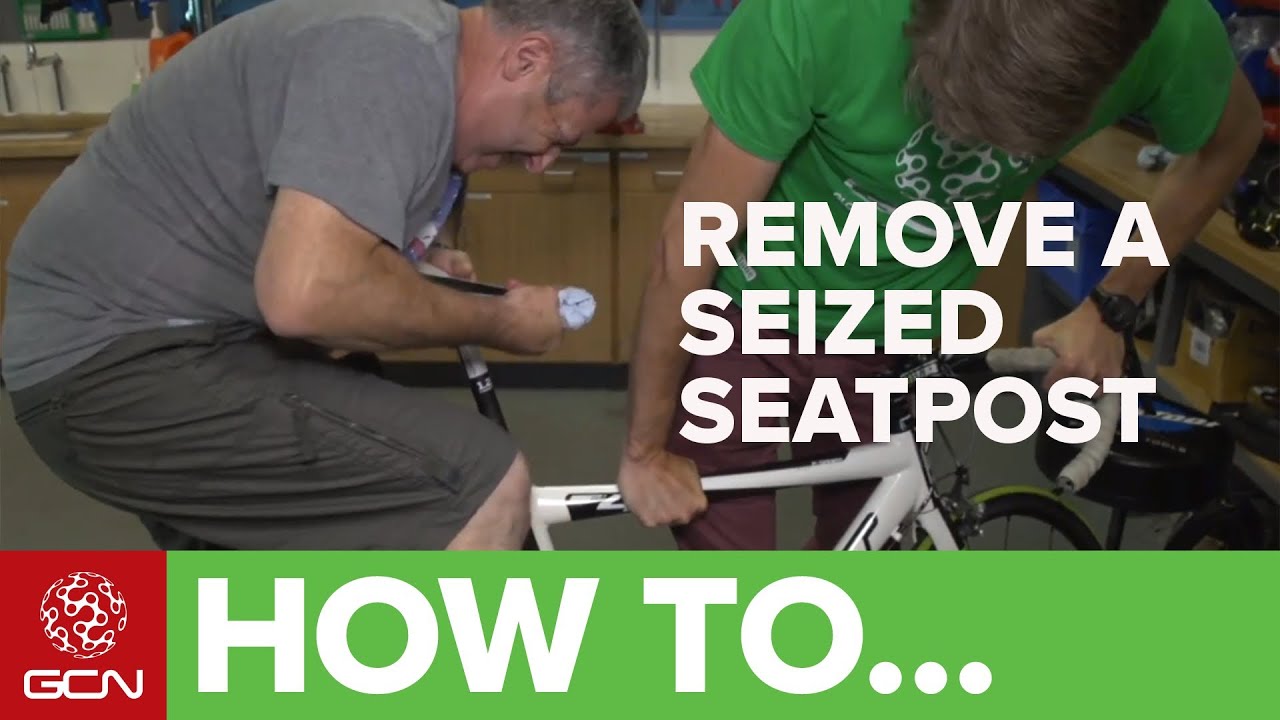 How To Remove A Seized Seatpost - What To Do If Your Bike's Seatpost Is Stuck