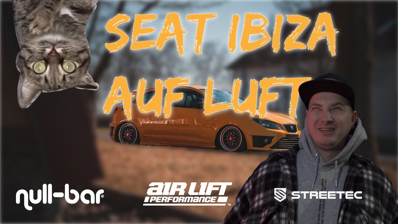 Stahlwerkz | Seat Ibiza Luftfahrwerk | AIRLift 3p | Streetec | NullBar | Alltag |Crew Love