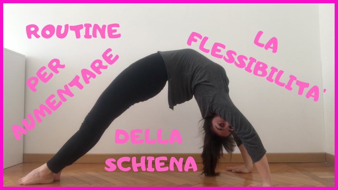 COME MIGLIORARE LA FLESSIBILITA' DELLA SCHIENA (intermedio)