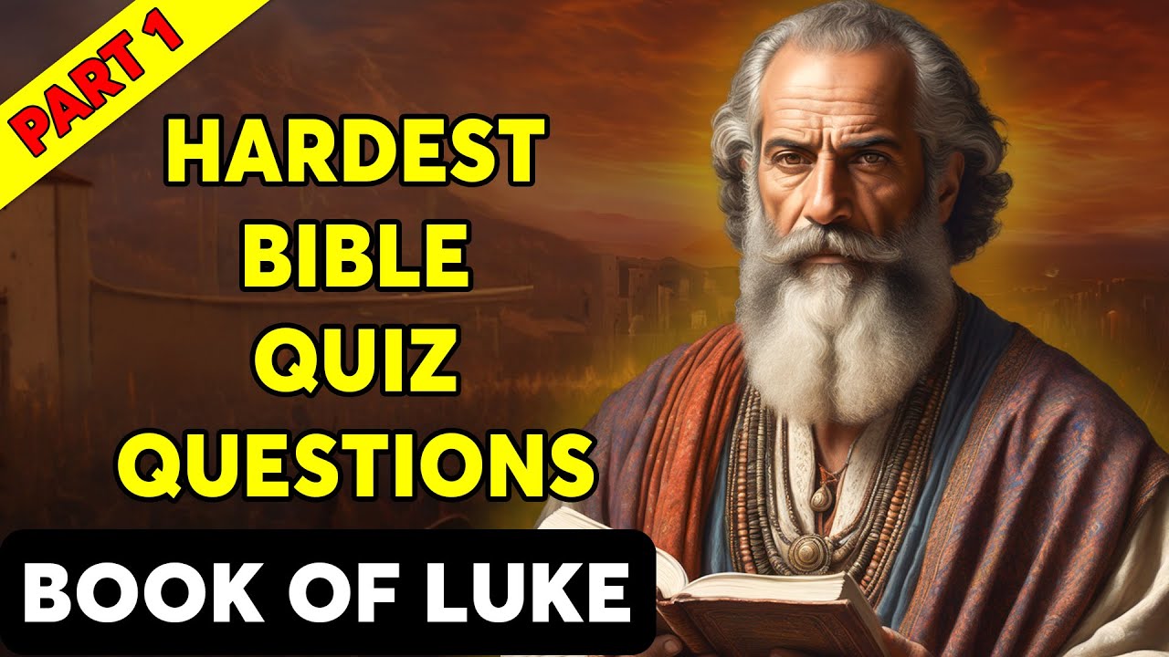 Book of Luke - Part 1 - 25 BIBLE QUESTIONS TO TEST YOUR BIBLE KNOWLEDGE - The Bible Quiz