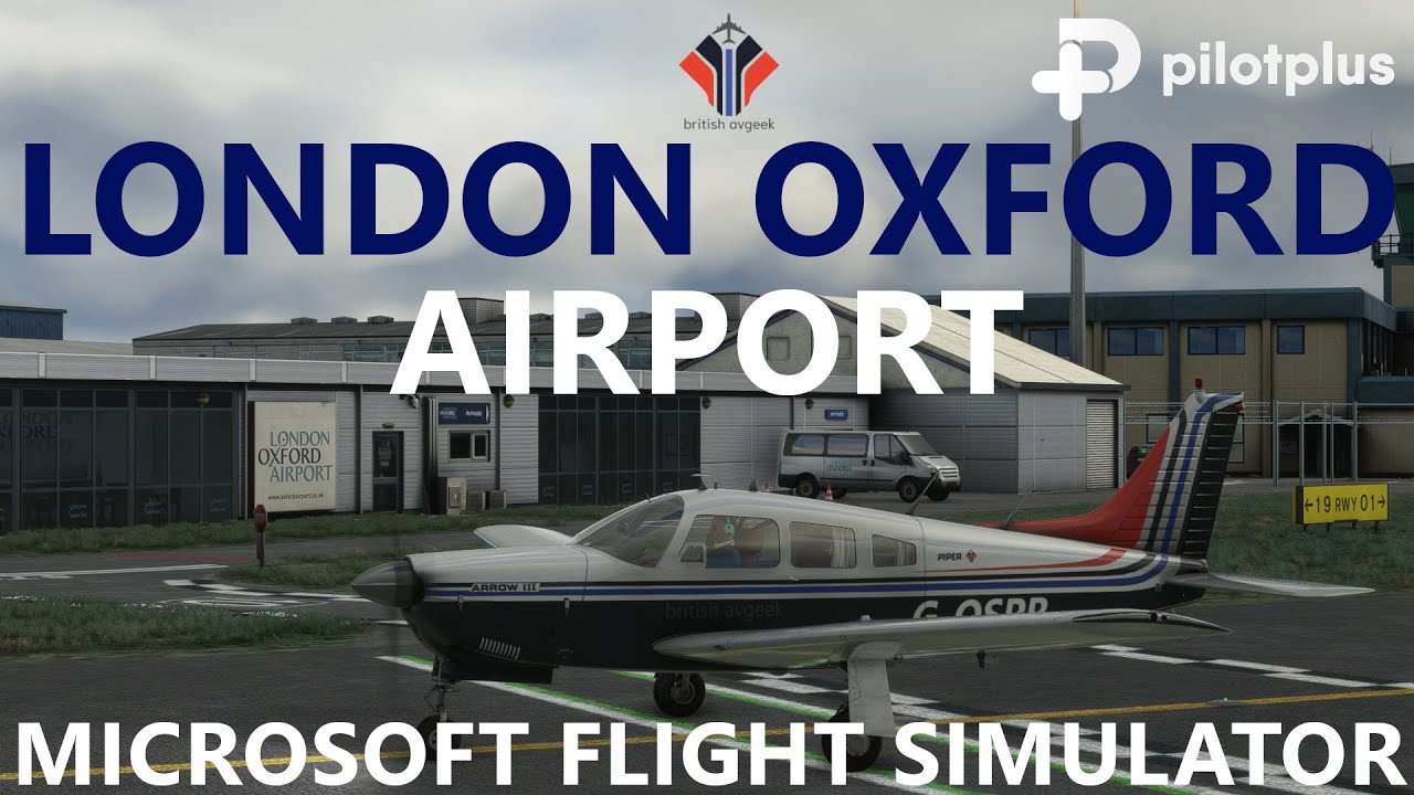 Pilot Plus London Oxford Airport for Microsoft Flight Simulator  - First Look & Review! [MSFS2020]