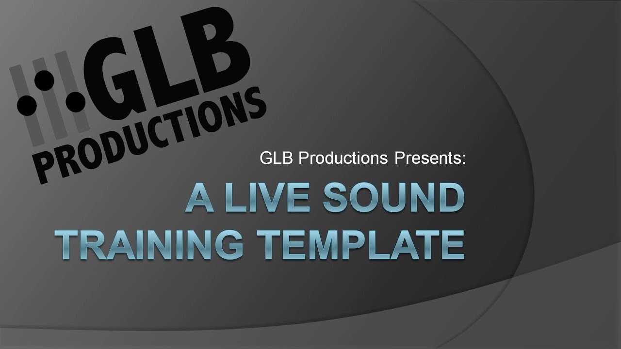 A Live Sound Training Template