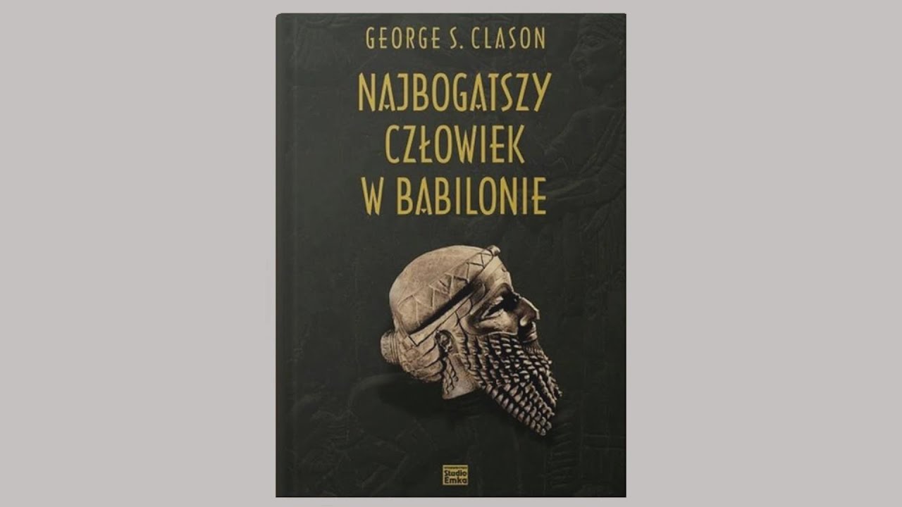Najbogatszy człowiek w Babilonie (George Samuel Clason) - recenzja książki
