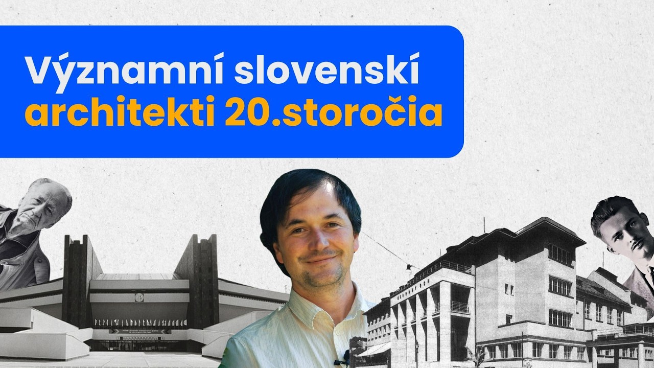 Významní slovenskí architekti 20.storočia
