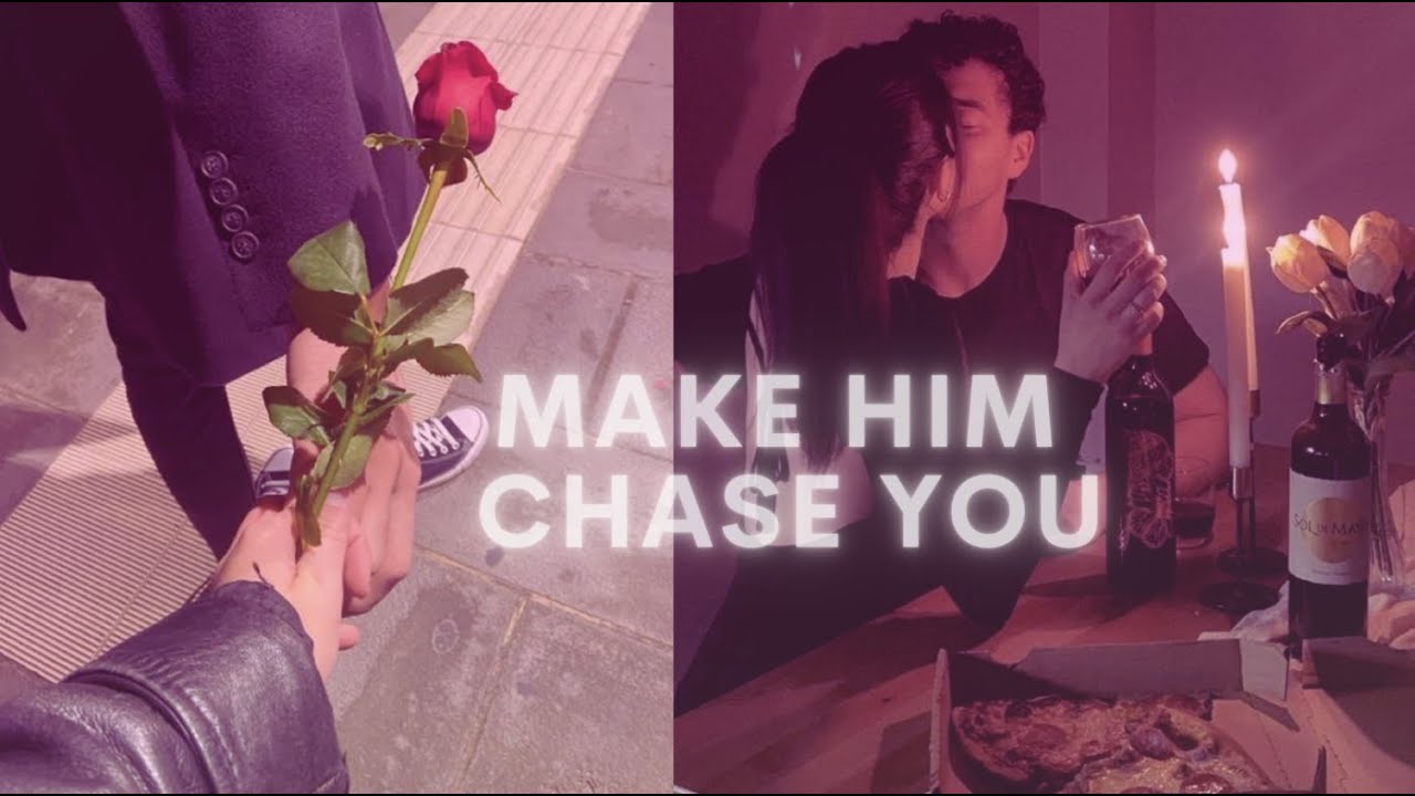 Make them chase you &bull; Get spoiled by your SP