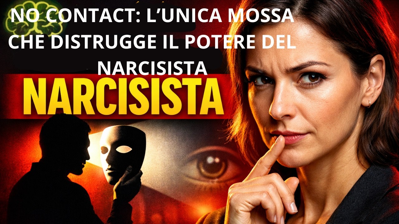 NO CONTACT: L’Unica Mossa Che Distrugge il Potere del Narcisista