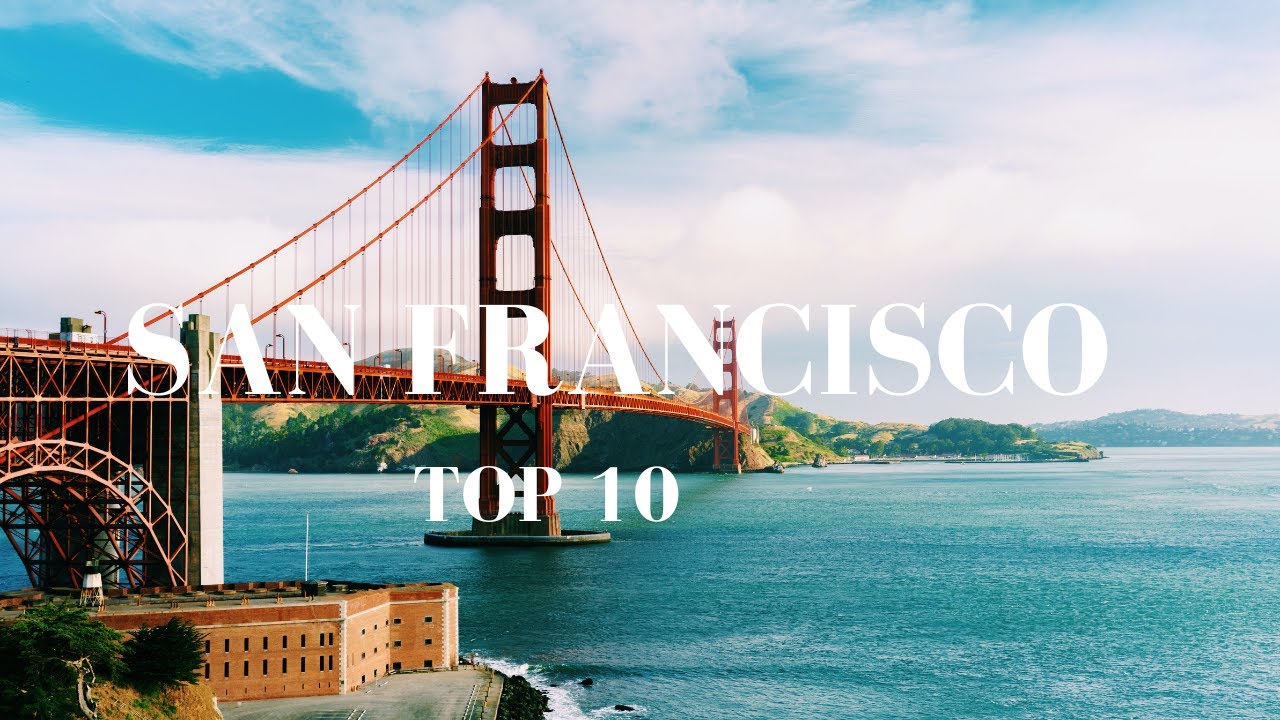 Top 10 San Francisco Attractions | San Francisco Tourism | Top 10 San Francisco
