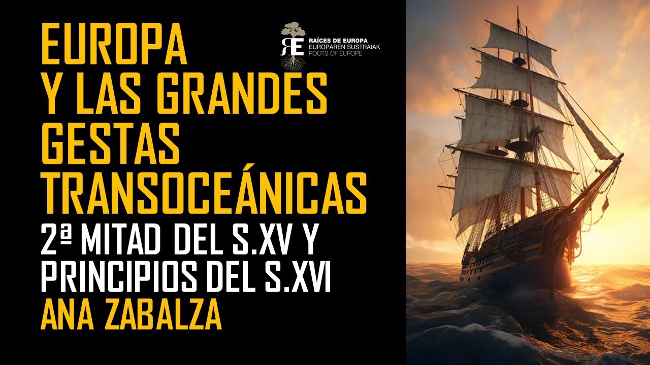 Europa y las grandes gestas transoceánicas. Ana Zabalza