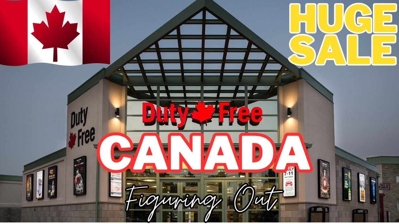 Guide to Canada Duty Free Shops | Cross-Border Shopping Tips 
