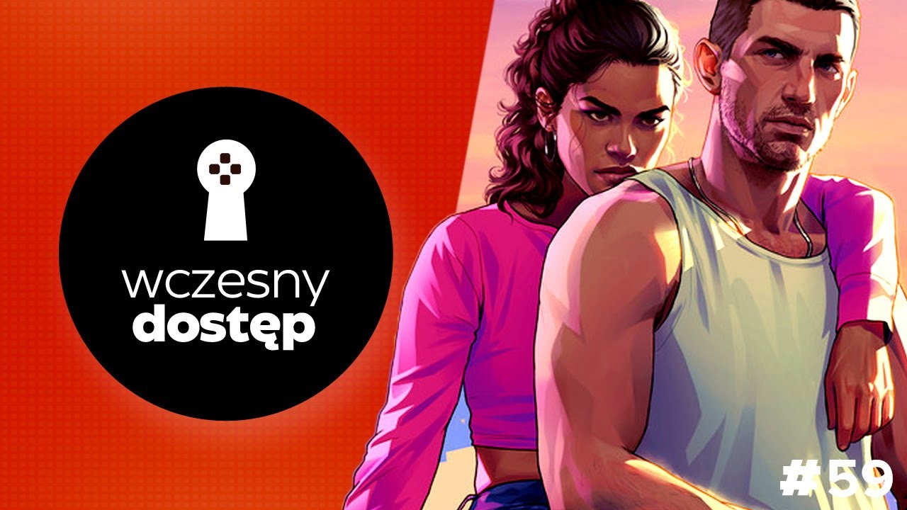 GTA 6 i The Game Awards | Wczesny dostęp #59