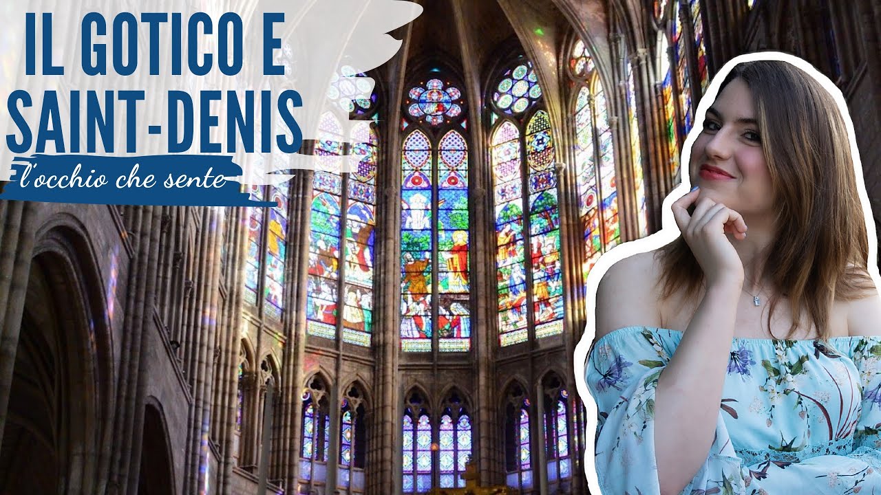 Il Gotico e Saint-Denis. | l'occhio che sente