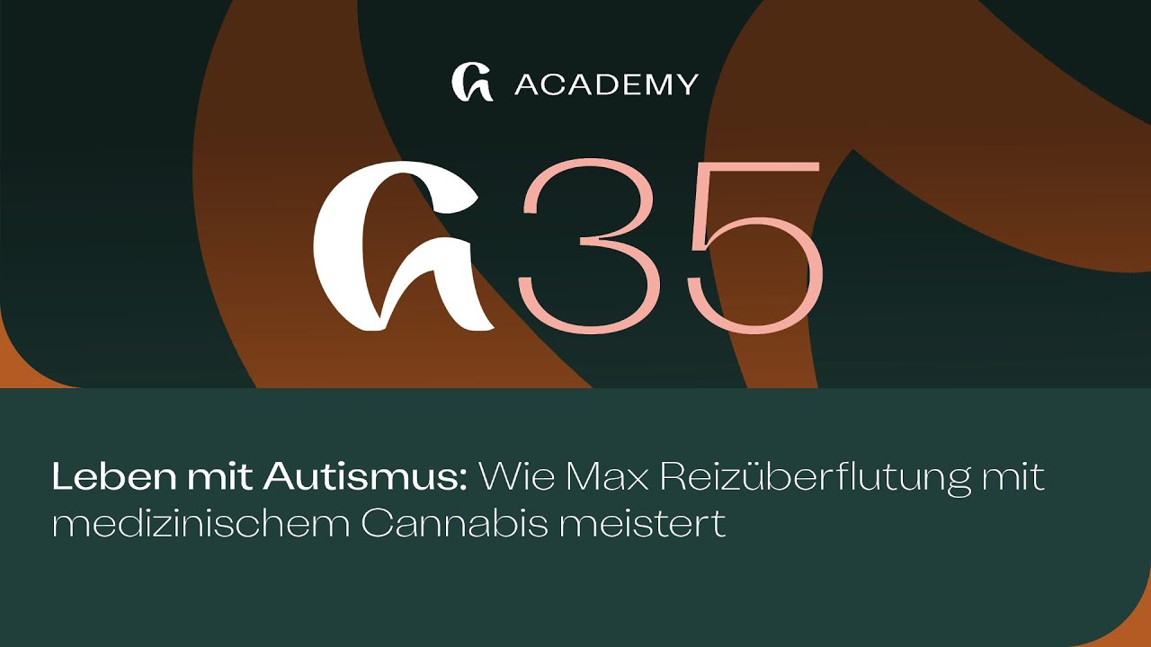 #35 Leben mit Autismus: Wie Max Reizüberflutung mit medizinischem Cannabis meistert