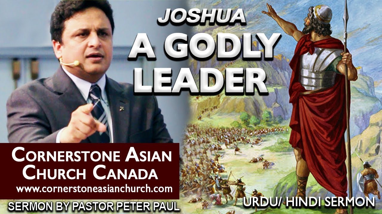 JOSHUA - A GODLY LEADER - Sermon by Pastor Peter Paul