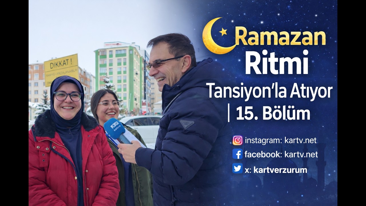 🌙 Ramazan Ritmi Tansiyon&rsquo;la Atıyor | 15. B&ouml;l&uuml;m #erzurum #keşfet #ramazan2026 #ramazan :)
