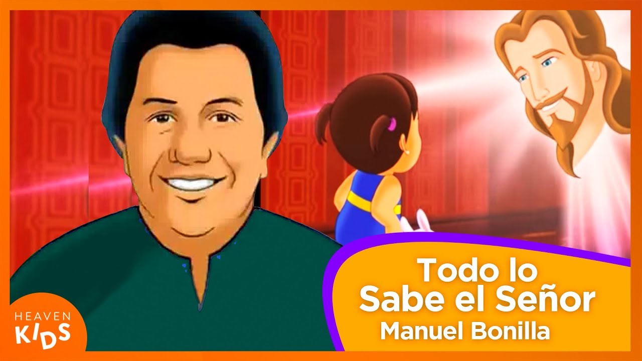 Manuel Bonilla - Todo Lo Sabe El Se&ntilde;or - Viva El Amor