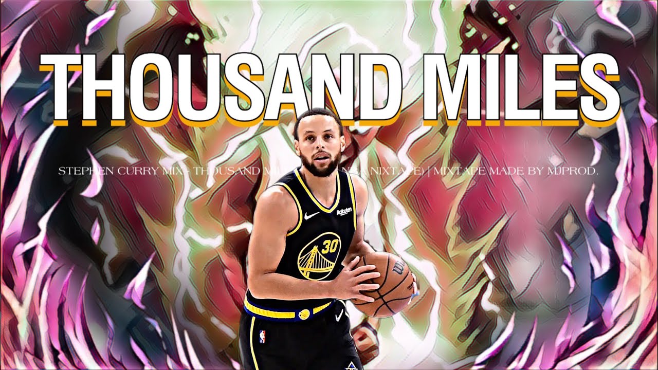 Stephen Curry Mix   “Thousand Miles” (ft. The Kid LAROI) ᴴᴰ