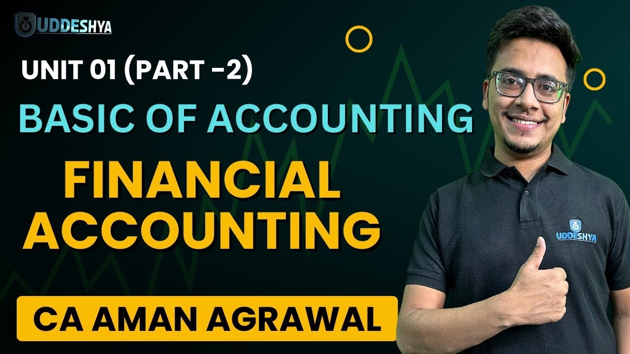 #2 FINANCIAL ACCOUNTING | UNIT 01 | PART 02 | ODISHA B.COM | SEM 01