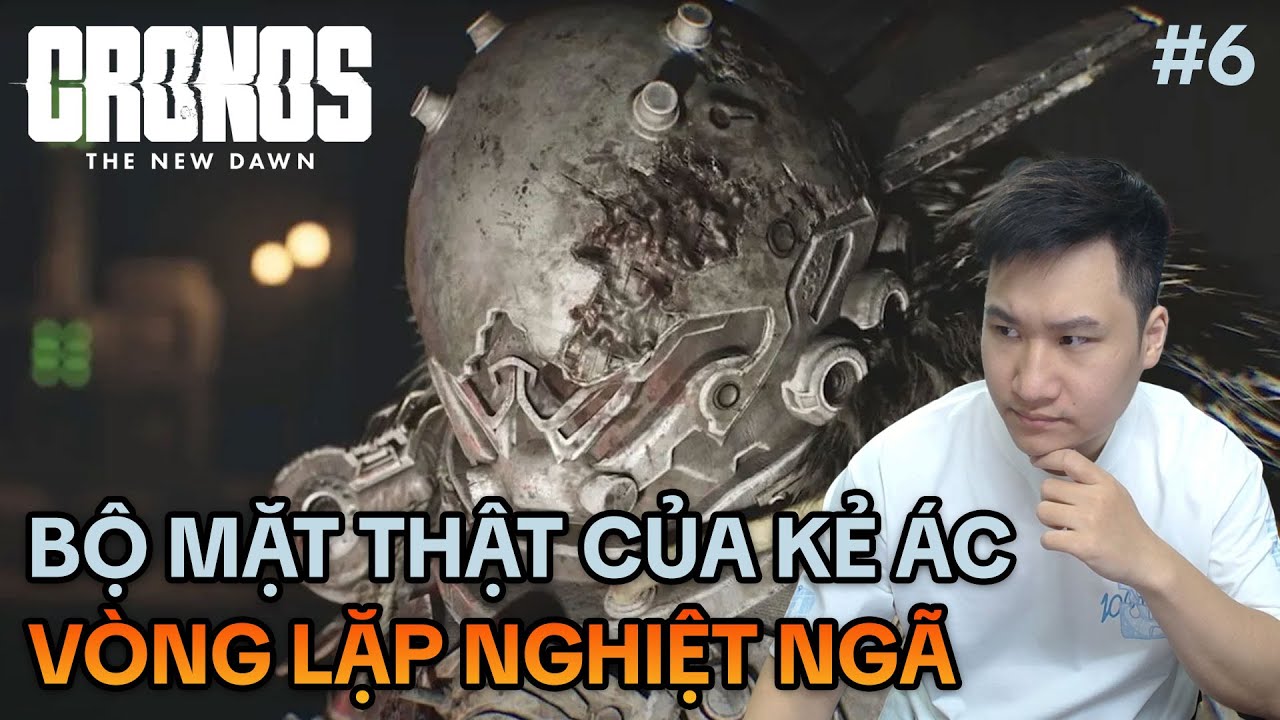 HÔM NAY CHƠI ĐẾN ENDGAME CỦA CRONOS: A NEW DAWN