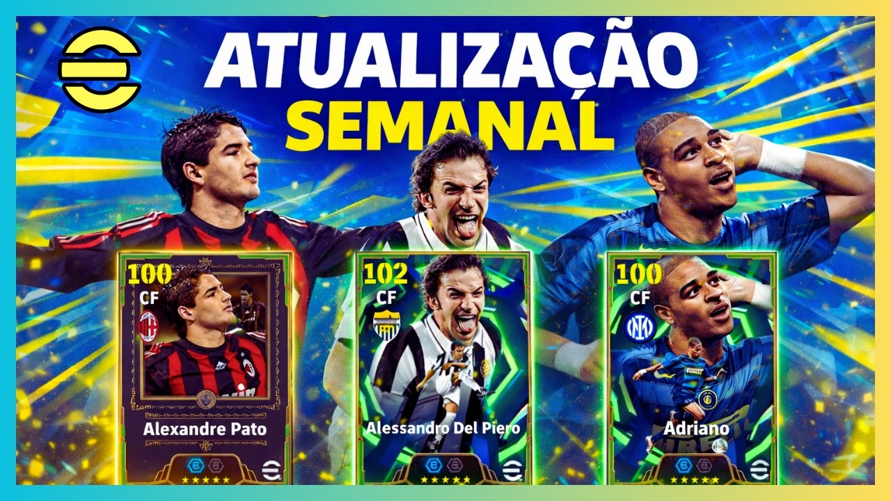 🚨😱 DEL PIERO, PATO e ADRIANO chegaram! | Atualização Semanal l eFootball 2026 🔥 #efootball