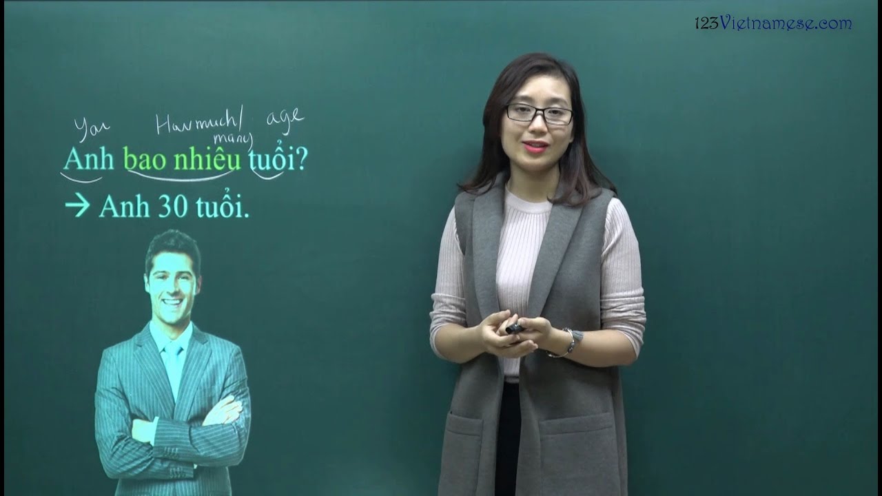#10 Dạy tiếng Việt: Anh bao nhiêu tuổi? | 123Vietnamese