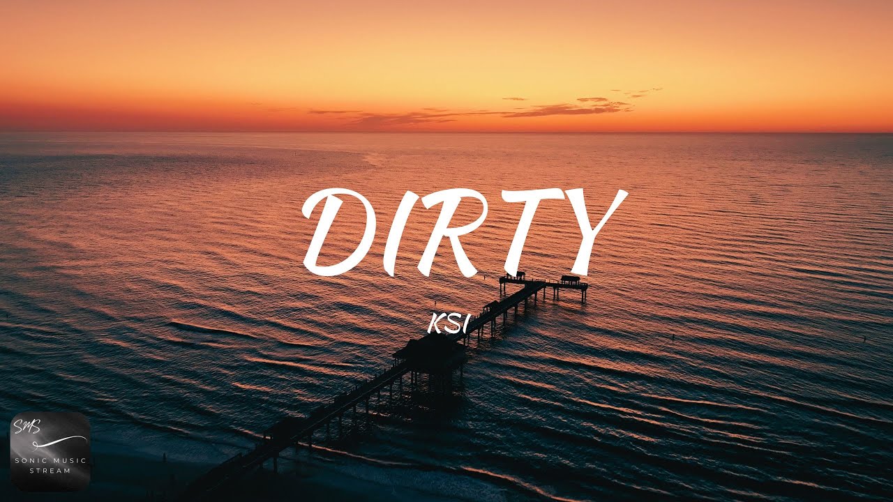 KSI - Dirty (Lyrics)