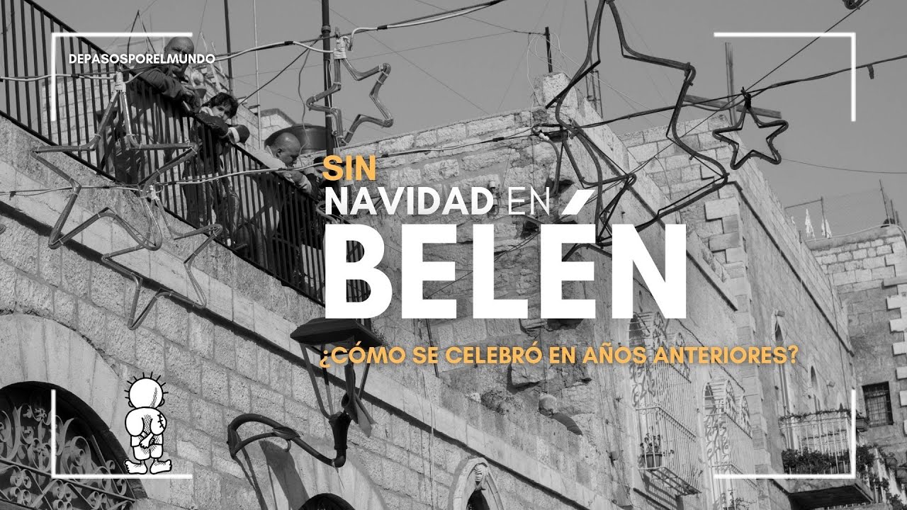 SIN Navidad en BELÉN | ¿Cómo se celebró en años anteriores?