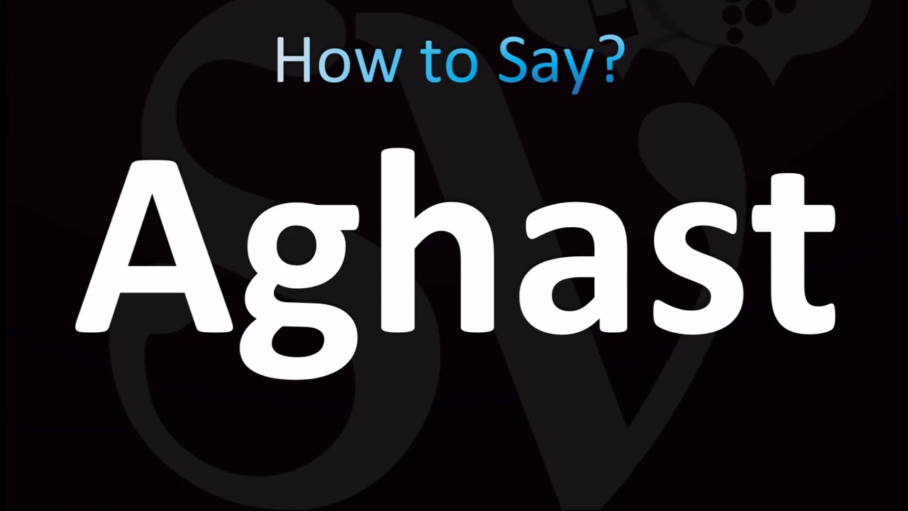 Как правильно произносить слово Aghast (Агаст)?