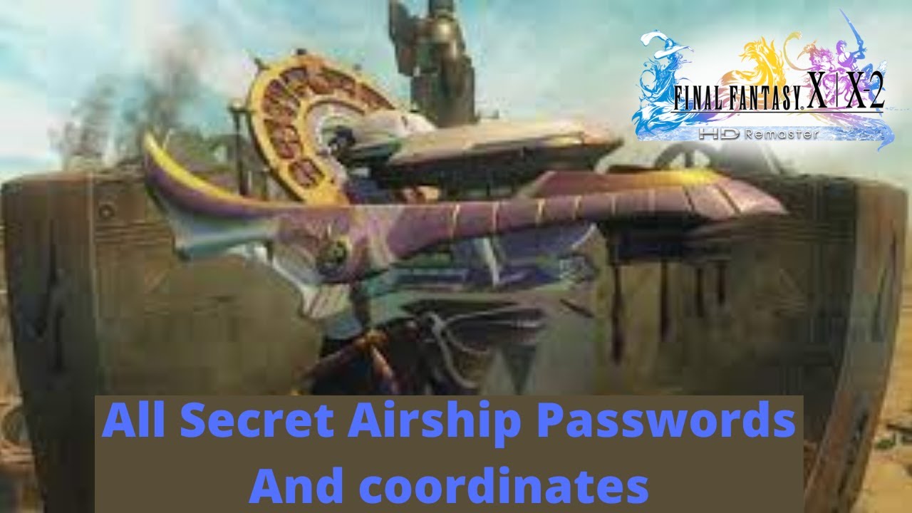 Final Fantasy X – All Secret Airship Passwords & Coordinates (Hidden Locations Guide)